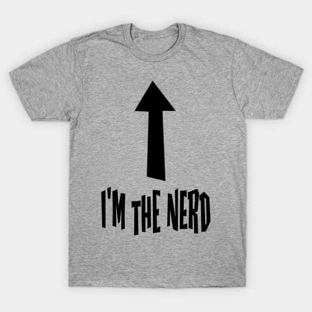 I'm The Nerd T-Shirt by Jim Has Art